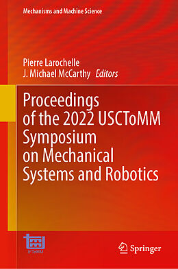 Livre Relié Proceedings of the 2022 USCToMM Symposium on Mechanical Systems and Robotics de 