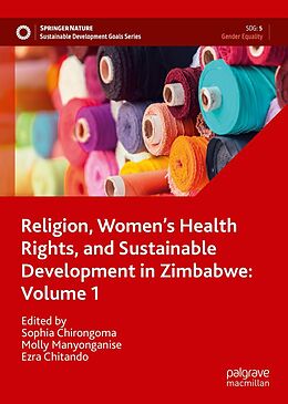 eBook (pdf) Religion, Women's Health Rights, and Sustainable Development in Zimbabwe: Volume 1 de 