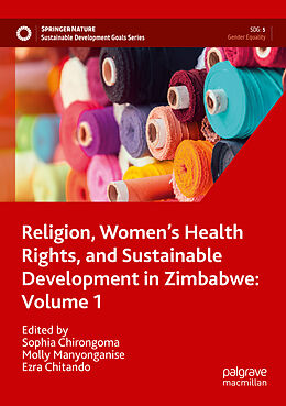 Couverture cartonnée Religion, Women s Health Rights, and Sustainable Development in Zimbabwe: Volume 1 de 