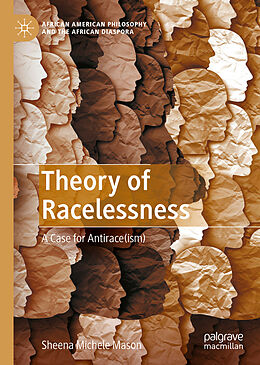 Livre Relié Theory of Racelessness de Sheena Michele Mason