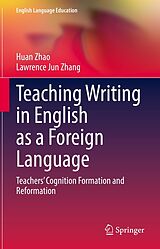 E-Book (pdf) Teaching Writing in English as a Foreign Language von Huan Zhao, Lawrence Jun Zhang
