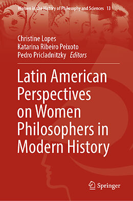 Livre Relié Latin American Perspectives on Women Philosophers in Modern History de Sayavur Bakhtiyarov