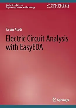 E-Book (pdf) Electric Circuit Analysis with EasyEDA von Farzin Asadi