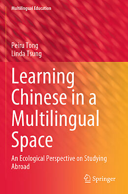 Couverture cartonnée Learning Chinese in a Multilingual Space de Linda Tsung, Peiru Tong