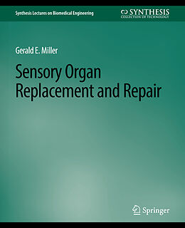 Couverture cartonnée Sensory Organ Replacement and Repair de Gerald E. Miller