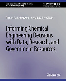 Couverture cartonnée Informing Chemical Engineering Decisions with Data, Research, and Government Resources de Necia T. Parker-Gibson, Patricia Elaine Kirkwood