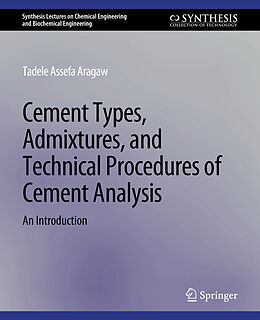 Couverture cartonnée Cement Types, Admixtures, and Technical Procedures of Cement Analysis de Tadele Assefa Aragaw