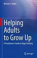 E-Book (pdf) Helping Adults to Grow Up von Michael S. Broder