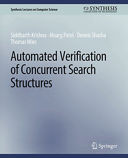 Couverture cartonnée Automated Verification of Concurrent Search Structures de Siddharth Krishna, Thomas Wies, Dennis Shasha