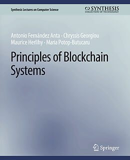 Couverture cartonnée Principles of Blockchain Systems de Antonio Fernández Anta, Maria Potop-Butucaru, Maurice Herlihy