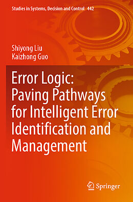 Couverture cartonnée Error Logic: Paving Pathways for Intelligent Error Identification and Management de Kaizhong Guo, Shiyong Liu