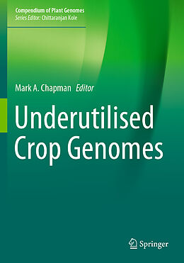 Kartonierter Einband Underutilised Crop Genomes von 