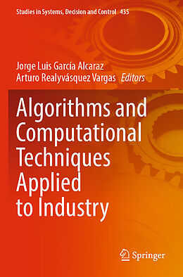 Couverture cartonnée Algorithms and Computational Techniques Applied to Industry de 