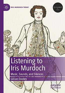 Couverture cartonnée Listening to Iris Murdoch de Gillian Dooley