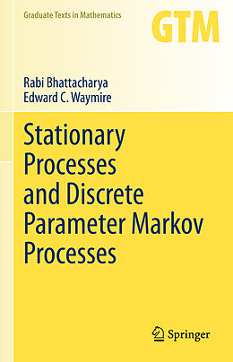 Livre Relié Stationary Processes and Discrete Parameter Markov Processes de Edward C. Waymire, Rabi Bhattacharya