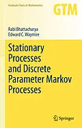 E-Book (pdf) Stationary Processes and Discrete Parameter Markov Processes von Rabi Bhattacharya, Edward C. Waymire