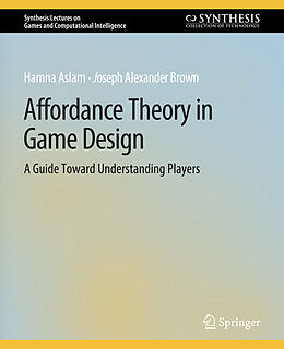 Couverture cartonnée Affordance Theory in Game Design de Joseph Alexander Brown, Hamna Aslam