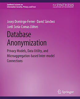 Couverture cartonnée Database Anonymization de Josep Domingo-Ferrer, Jordi Soria-Comas, David Sánchez