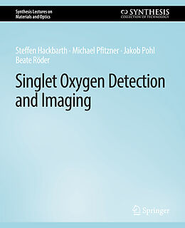 Couverture cartonnée Singlet Oxygen Detection and Imaging de Steffen Hackbarth, Beate Röder, Jakob Pohl