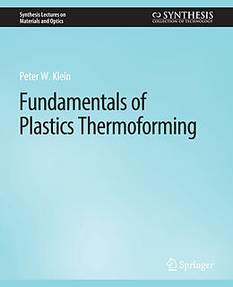 Couverture cartonnée Fundamentals of Plastics Thermoforming de Peter Klein