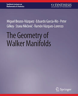 Couverture cartonnée The Geometry of Walker Manifolds de Peter Gilkey, Miguel Brozos-Vázquez, Ramón Vásquez-Lorenzo