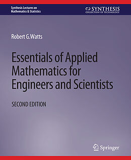 Couverture cartonnée Essentials of Applied Mathematics for Engineers and Scientists, Second Edition de Robert Watts