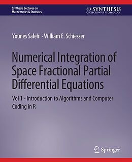 Couverture cartonnée Numerical Integration of Space Fractional Partial Differential Equations de William E. Schiesser, Younes Salehi