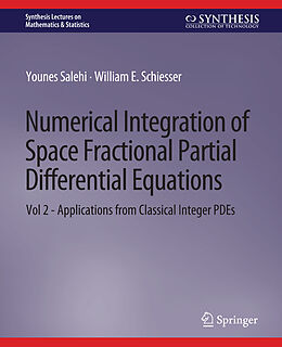 Couverture cartonnée Numerical Integration of Space Fractional Partial Differential Equations de William E. Schiesser, Younes Salehi