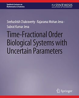 Couverture cartonnée Time-Fractional Order Biological Systems with Uncertain Parameters de Snehashish Chakraverty, Subrat Kumar Jena, Rajarama Mohan Jena