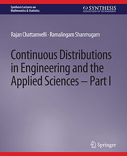 Couverture cartonnée Continuous Distributions in Engineering and the Applied Sciences -- Part I de Ramalingam Shanmugam, Rajan Chattamvelli