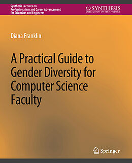 Couverture cartonnée A Practical Guide to Gender Diversity for Computer Science Faculty de Diana Franklin