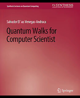 Couverture cartonnée Quantum Walks for Computer Scientists de Salvador Venegas-Andraca