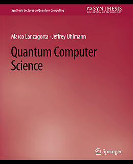 Couverture cartonnée Quantum Computer Science de Jeffrey Uhlmann, Marco Lanzagorta