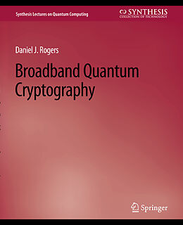 Couverture cartonnée Broadband Quantum Cryptography de Daniel Rogers