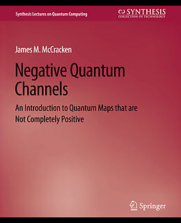 Couverture cartonnée Negative Quantum Channels de James M. McCracken