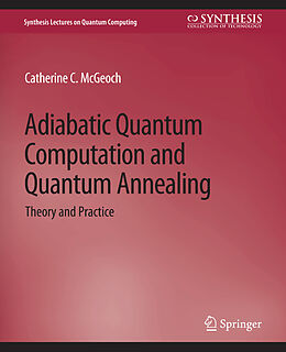 Couverture cartonnée Adiabatic Quantum Computation and Quantum Annealing de Catherine C. McGeoch