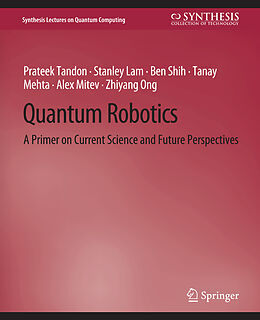 Couverture cartonnée Quantum Robotics de Prateek Tandon, Stanley Lam, Zhiyang Ong