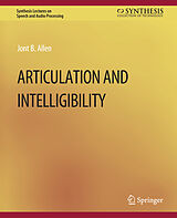 Couverture cartonnée Articulation and Intelligibility de Jont B. Allen