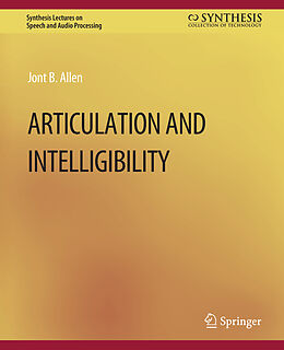 Couverture cartonnée Articulation and Intelligibility de Jont B. Allen