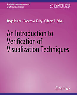 Couverture cartonnée An Introduction to Verification of Visualization Techniques de Tiago Etiene, Cláudio T. Silva, Robert M. Kirby