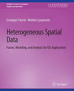 Couverture cartonnée Heterogeneous Spatial Data de Michela Spagnuolo, Giuseppe Patanè