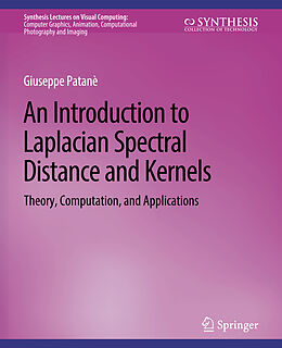 Couverture cartonnée An Introduction to Laplacian Spectral Distances and Kernels de Giuseppe Patanè