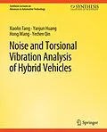 E-Book (pdf) Noise and Torsional Vibration Analysis of Hybrid Vehicles von Xiaolin Tang, Yanjun Huang, Hong Wang