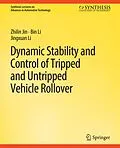 E-Book (pdf) Dynamic Stability and Control of Tripped and Untripped Vehicle Rollover von Zhilin Jin, Bin Li, Jingxuan Li