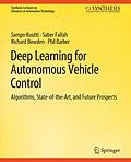 E-Book (pdf) Deep Learning for Autonomous Vehicle Control von Sampo Kuutti, Saber Fallah, Richard Bowden