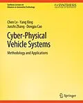 E-Book (pdf) Cyber-Physical Vehicle Systems von Chen Lv, Yang Xing, Junzhi Zhang
