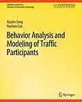 E-Book (pdf) Behavior Analysis and Modeling of Traffic Participants von Xiaolin Song, Haotian Cao