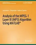 E-Book (pdf) Analysis of the MPEG-1 Layer III (MP3) Algorithm using MATLAB von Andreas Spanias, Jayaraman Thiagarajan