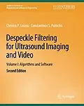 E-Book (pdf) Despeckle Filtering for Ultrasound Imaging and Video, Volume I von Christos P. Loizou, Constantinos S. Pattichis