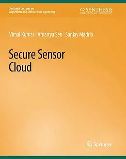 E-Book (pdf) Secure Sensor Cloud von Vimal Kumar, Amartya Sen, Sanjay Madria